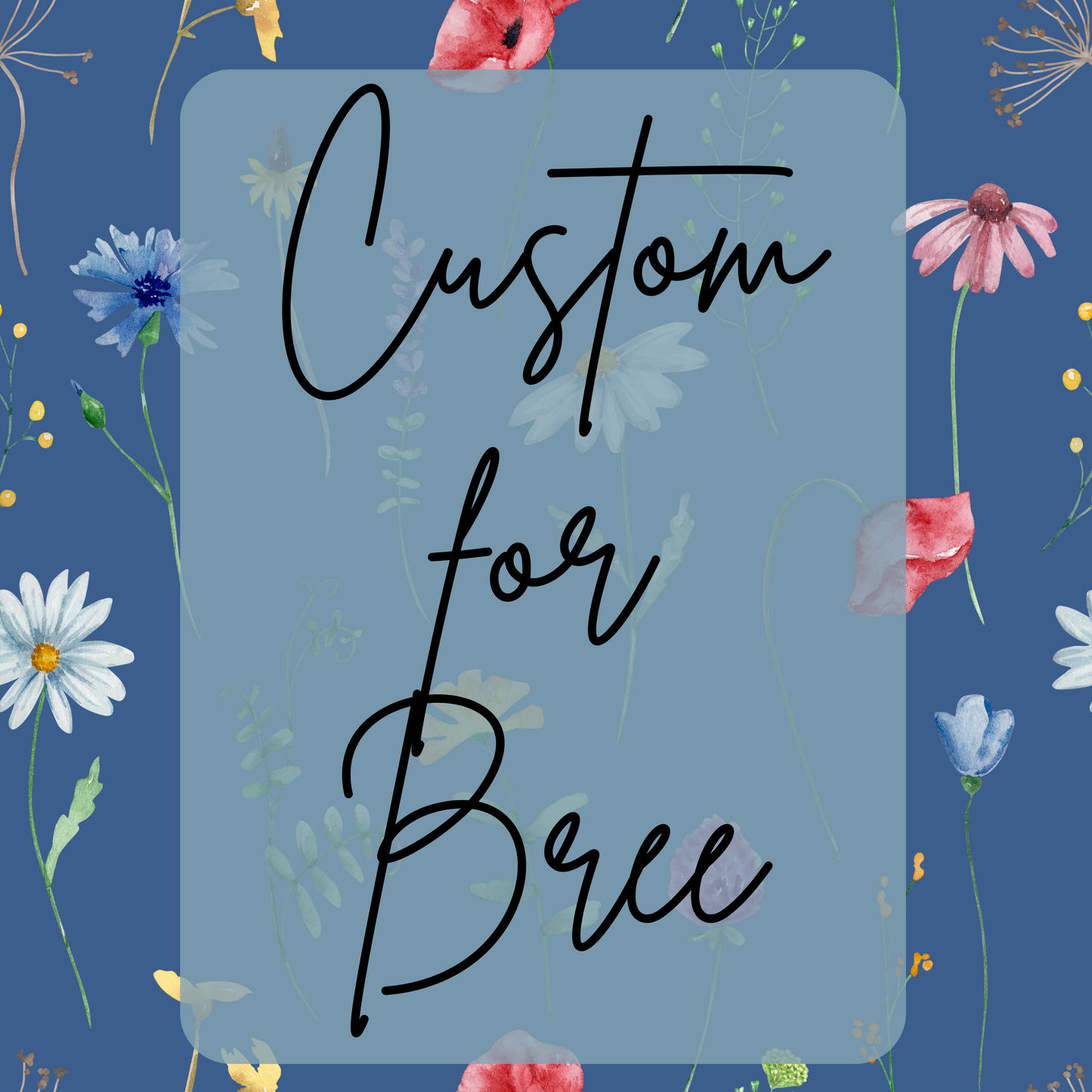 Custom - Custom for Bree